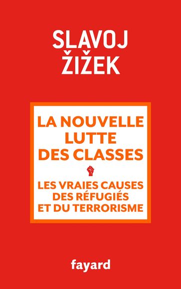 La nouvelle lutte des classes - Slavoj Zizek