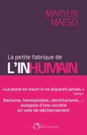 La petite fabrique de l inhumain