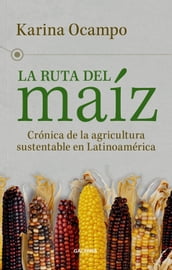 La ruta del maíz