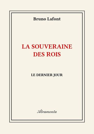 La souveraine des rois - Bruno Lafont