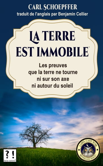 La terre est immobile - Carl Schoepffer