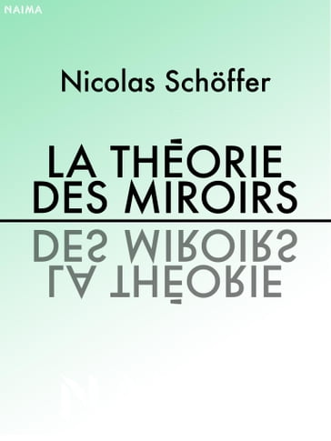 La théorie des miroirs - Nicolas Schoffer