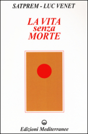 La vita senza morte