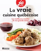 La vraie cuisine québécoise