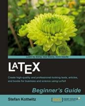 LaTeX Beginner s Guide