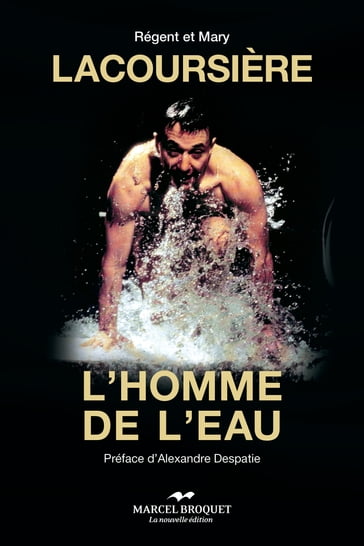 Lacoursière, l'homme de l'eau - Régent Lacoursière