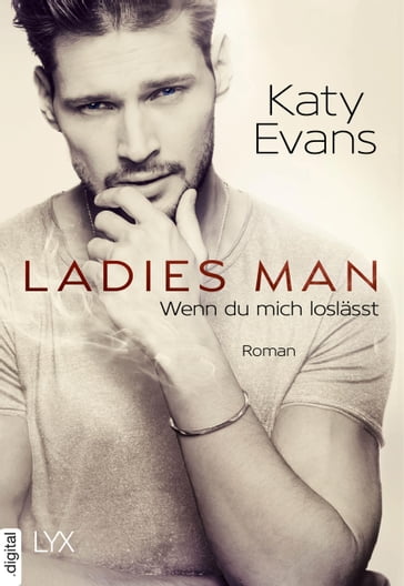 Ladies Man - Wenn du mich loslässt - Katy Evans