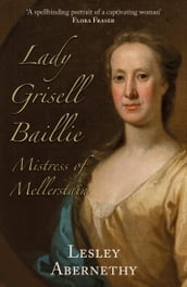 Lady Grisell Baillie  Mistress of Mellerstain