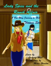Lady Spies and the Ranch Affair