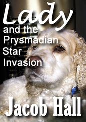 Lady and the Prysmadian Star Invasion