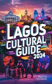 Lagos Cultural Guide 2024