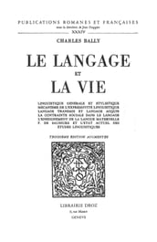 Le Langage et la vie. Troisième édition augmentée