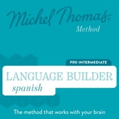 Language Builder Spanish (Michel Thomas Method) - Full course