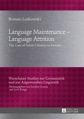 Language Maintenance Language Attrition