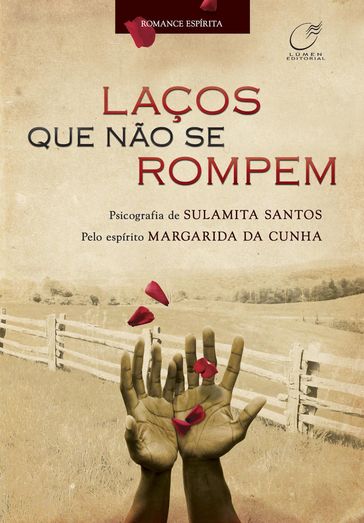 Laços que não se rompem - Margarida da Cunha - Sulamita Santos