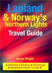 Lapland & Norway s Northern Lights Travel Guide