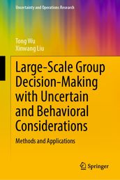 Large-Scale Group Decision-Making with Uncertain and Behavioral Considerations