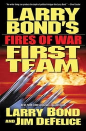 Larry Bond s First Team: Fires of War