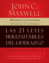 Las 21 leyes irrefutables del liderazgo, cuaderno de ejercicios