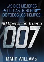 Las diez mejores películas de Bond ¡de todos los tiempos! #10 Operación Trueno