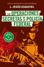 Las operaciones secretas de la policía federal