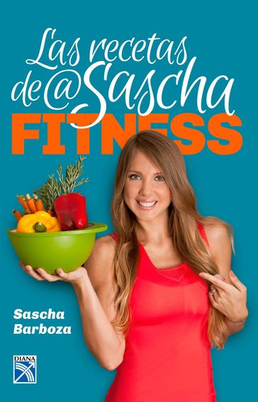 Las recetas de @ saschafitness - Sascha Barboza