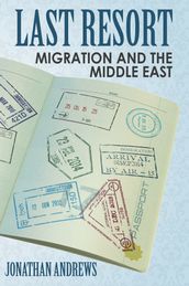 Last Resort: Migration And The Middle East