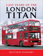 Last Years of the London Titan