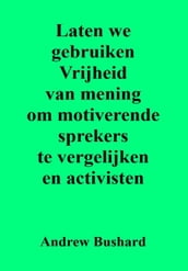 Laten we gebruiken Vrijheid van mening om motiverende sprekers te vergelijken en activisten