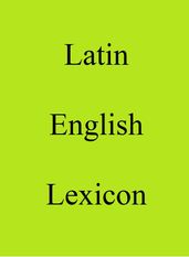 Latin English Lexicon