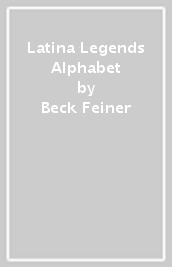 Latina Legends Alphabet