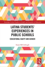 Latina Students  Experiences in Public Schools