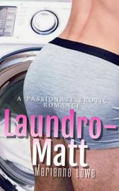 Laundro-Matt: A Passionate Erotic Romance