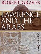 Lawrence and the Arabs