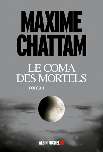 Le Coma des mortels - Maxime Chattam
