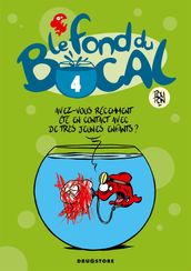 Le Fond du bocal - Tome 04