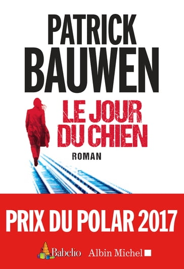 Le Jour du chien - Patrick Bauwen