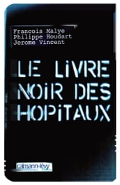 Le Livre noir des hôpitaux