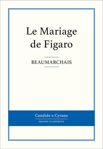 Le Mariage de Figaro - Pierre Augustin Caron de Beaumarchais