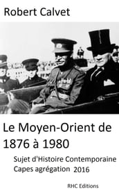 Le Moyen-Orient de 1876 à 1980