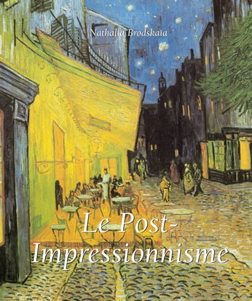 Le Post-Impressionnisme - Nathalia Brodskaia