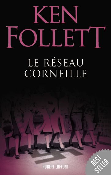 Le Réseau Corneille - Ken Follett