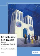 Le Schisme des Douze - Tome I