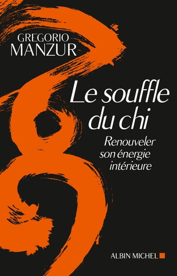 Le Souffle du Chi - Gregorio Manzur