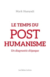 Le Temps du posthumanisme