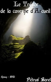 Le Trésor de la caverne d Arcueil