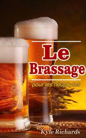 Le brassage pour les néophytes