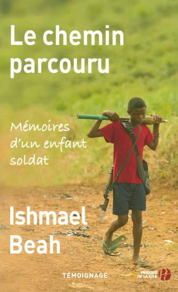 Le chemin parcouru - Ishmael Beah