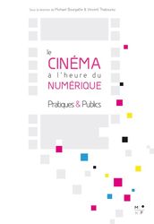 Le cinéma à l heure du numérique