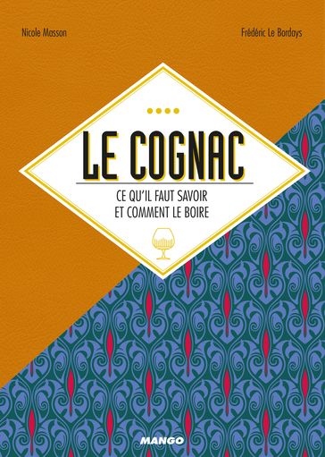 Le cognac - Frédéric Le Bordays - Nicole Masson